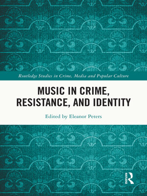 cover image of Music in Crime, Resistance, and Identity